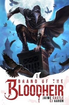Brand of the Bloodheir: A Progression Fantasy Epic