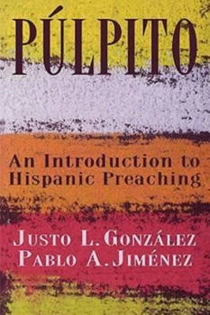 Paperback Púlpito: An Introduction to Hispanic Preaching Book