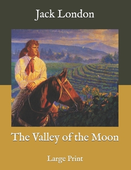 Paperback The Valley of the Moon: Large Print Book