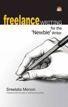 Paperback Freelance Writing for the Newbie Writer Book