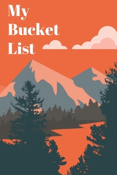 My Bucket List: 6x9 I Bucket List I Wish List I inspirational journal I adventure I dreams I action I experience I bucket list adventures I  bucket ... list for travel I bucket list ideas I gift