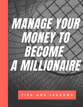 Paperback Manage Your Money To Become A Millionaire: Clever Personal Finance Routine Book