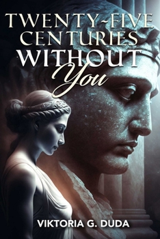 Paperback Twenty-Five Centuries Without You Book