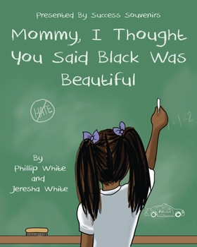 Paperback Mommy, I Thought You Said Black Was Beautiful Book