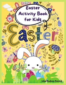 Paperback Easter Activity Book for Kids: A Cute Activity and Coloring Book for Kids ages 2-4, 3-5, and 4-8 Book