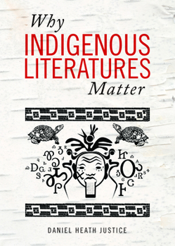 Paperback Why Indigenous Literatures Matter Book