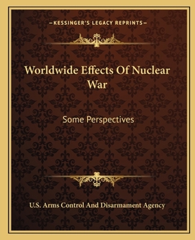 Paperback Worldwide Effects Of Nuclear War: Some Perspectives Book