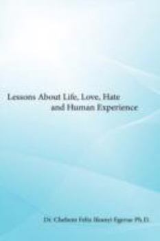 Paperback Lessons about Life, Love, Hate and Human Experience Book