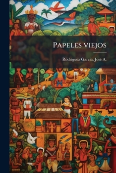 Paperback Papeles viejos [Spanish] Book