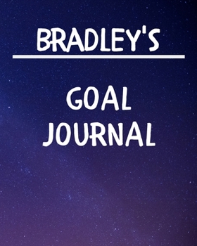 Paperback Bradley's Goal Journal: 2020 New Year Planner Goal Journal Gift for Bradley / Notebook / Diary / Unique Greeting Card Alternative Book