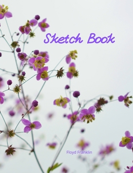 Sketch book: Blank Paper for Drawing, Writing, Painting, Sketching, or Doodling