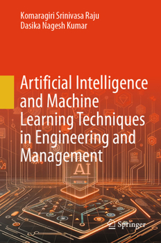 Hardcover Artificial Intelligence and Machine Learning Techniques in Engineering and Management Book