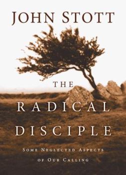Hardcover The Radical Disciple: Some Neglected Aspects of Our Calling Book