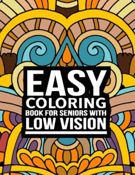 Paperback Easy coloring books for seniors with low vision: 50 Easy Pattern Mandala for Beginners large print (Adults Coloring Book ) Book