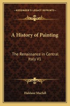 Paperback A History of Painting: The Renaissance in Central Italy V1 Book