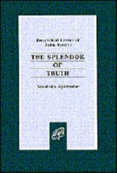The Splendor of Truth: Encyclical Letter of John Paul II - Book  of the Encyclicals of Pope John Paul II