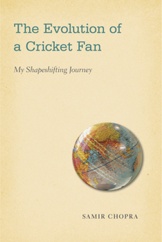 Paperback The Evolution of a Cricket Fan: My Shapeshifting Journey Book