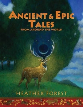 Hardcover Ancient and Epic Tales: From Around the World Book