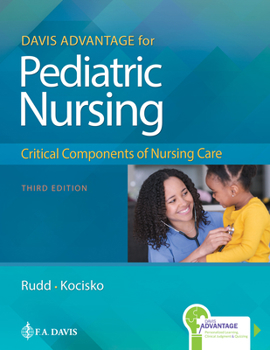 Paperback Davis Advantage for Pediatric Nursing: Critical Components of Nursing Care Book