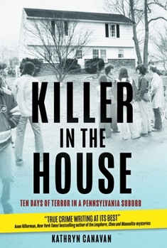 Paperback Killer in the House: Ten Days of Terror in a Pennsylvania Suburb Book