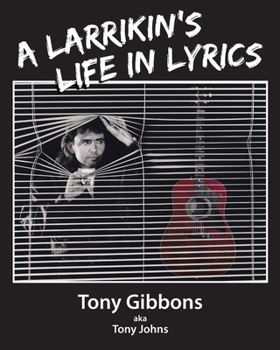 Paperback A Larrikin's Life in Lyrics Book