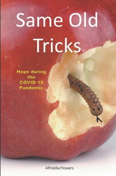 Paperback Same Old Tricks: Hope during the COVID-19 Pandemic Book