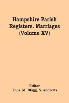 Paperback Hampshire Parish Registers. Marriages (Volume Xv) Book