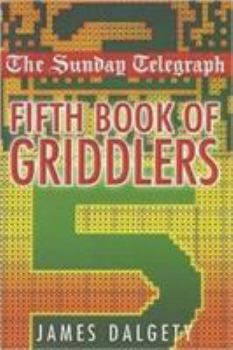 The "Sunday Telegraph" Fifth Book of Griddlers (Sunday Telegraph)