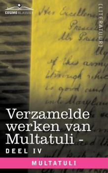 Paperback Verzamelde Werken Van Multatuli (in 10 Delen) - Deel IV - Ideeen - Tweede Bundel [Dutch] Book