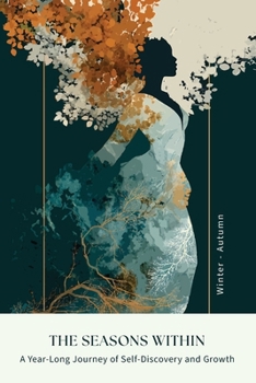 The Seasons Within: Winter - Autumn