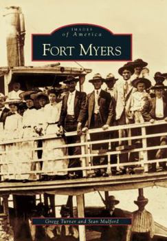 Fort Myers (Images of America: Florida) - Book  of the Images of America: Florida