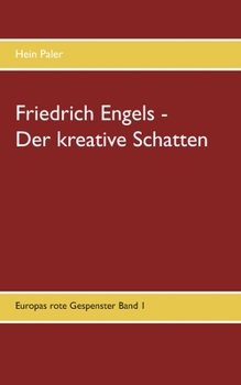 Paperback Friedrich Engels - Der kreative Schatten: Europas rote Gespenster Band 2 [German] Book