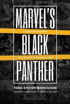 Paperback Marvel's Black Panther: A Comic Book Biography, From Stan Lee to Ta-Nehisi Coates Book