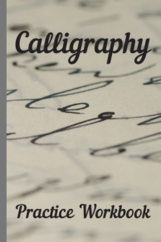 Paperback Calligraphy: Practice Workbook 6x9 50 paged calligraphy practice notebook exercise book - 25 pages of slant grid and 25 pages for c Book