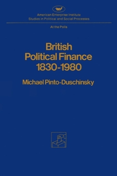 Paperback British Political Finance 1830-1980 Book