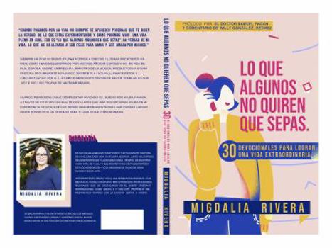 Paperback Lo Que Algunos No Quieren Que Sepas: 30 Devociones para lograr una vida extraordinaria (Spanish Edition) [Spanish] Book