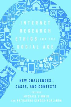 Paperback Internet Research Ethics for the Social Age: New Challenges, Cases, and Contexts Book