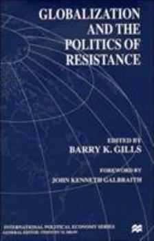 Hardcover Globalization and the Politics of Resistance Book