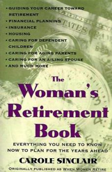 Paperback The Woman's Retirement Book: Everything You Need to Know to Plan for the Years Ahead Book