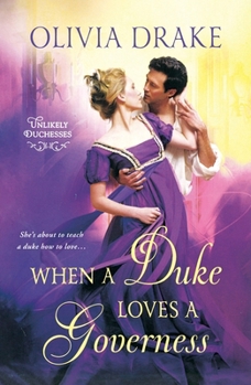 Paperback When a Duke Loves a Governess: Unlikely Duchesses Book