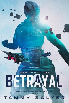 Paperback Contract of Betrayal: Spectras Arise, Book 2 Book