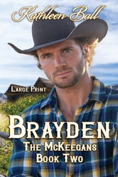 Paperback Brayden: The McKeegans - Book Two Large Print Edition Book