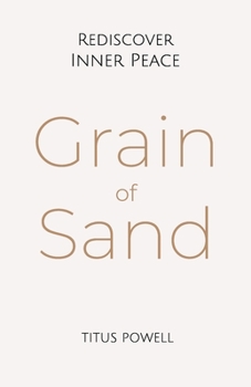 Paperback Grain of Sand: Rediscover Inner Peace Book