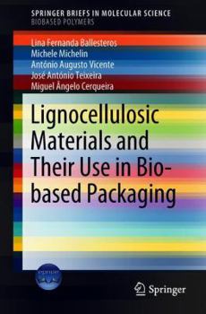Paperback Lignocellulosic Materials and Their Use in Bio-Based Packaging Book