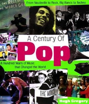 Paperback A Century of Pop: One Hundred Years of Music That Changed the World Book