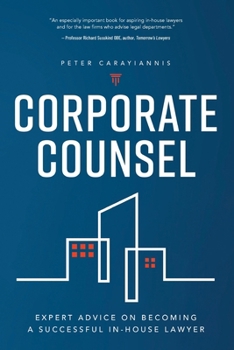 Paperback Corporate Counsel: Expert Advice on Becoming a Successful In-House Lawyer Book