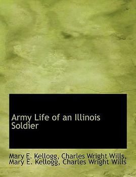 Army Life of an Illinois Soldier