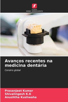 Avanços recentes na medicina dentária (Portuguese Edition)
