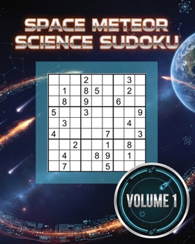 Paperback Space Meteor Science Sudoku Logical Astronaut Puzzle Book Volume 1: 400 Challenging Puzzles Book