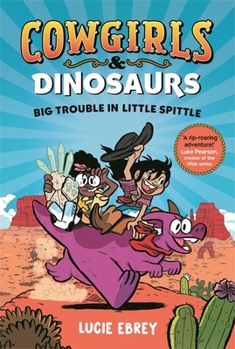 Paperback Piccadilly Press Cowgirls and Dinosaurs Big Trouble in Little Spittle. Book